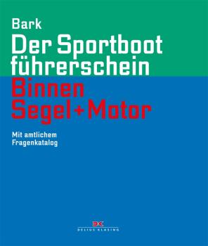Sportbootführerschein Binnen Segel/Motor - Lehrbuch (Bark)