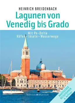 Die Lagunen von Venedig bis Grado - Segeln im Mittelmeer